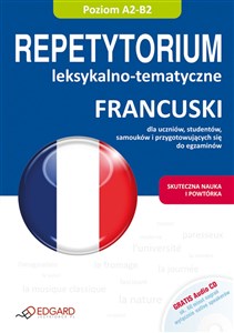 Francuski Repetytorium leksykalno tematyczne + CD Dla znających podstawy i średnio zaawansowanych A2-B2 Polish bookstore