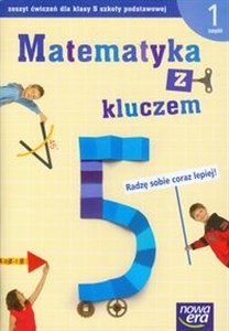 Matematyka z kluczem 5 Ćwiczenia Część 1 Radzę sobie coraz lepiej szkoła podstawowa chicago polish bookstore