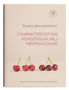 Charakterystyka konsensualnej niemonogamii  chicago polish bookstore