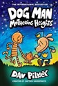 Dog Man 10 Mothering Heights  - Dav Pilkey