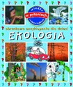 Ekologia Obrazkowa encyklopedia dla dzieci  