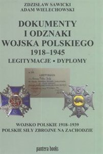 Dokumenty i odznaki Wojska Polskiego 1918 - 1945 Legitymacje i dyplomy Pojsko Polskie 1918 - 1939 Polskie ziły zbrojne na zachodzie  