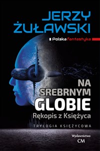 Na srebrnym globie Trylogia Księżycowa pl online bookstore