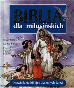 Biblia dla milusińskich Opowiadania biblijne dla małych dzieci Polish Books Canada