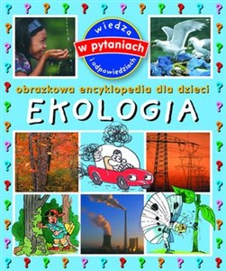 Ekologia Obrazkowa encyklopedia dla dzieci Bookshop