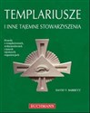 Templariusze i inne tajemne stowarzyszenia Prawda o templariuszach, wolnomularzach i innych tajemnych organizacjach. Polish Books Canada