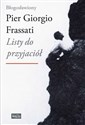 Listy do przyjaciół - Pier Giorgio Frassati