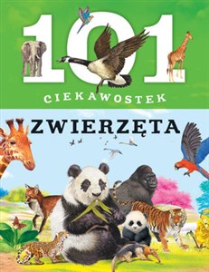 101 ciekawostek. Zwierzęta 