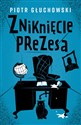 Zniknięcie prezesa - Piotr Głuchowski