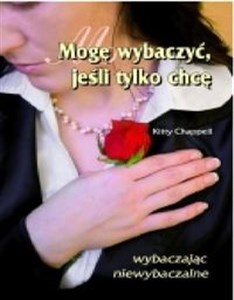 Mogę wybaczyć jeśli tylko chcę - Polish Bookstore USA