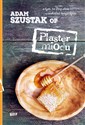 Plaster miodu - Adam Szustak