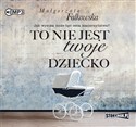 [Audiobook] To nie jest twoje dziecko in polish