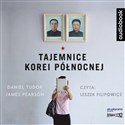 [Audiobook] CD MP3 Tajemnice Korei Północnej - Daniel Tudor, James Pearson