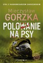 Polowanie na psy - Mieczysław Gorzka