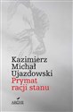 Prymat racji stanu Idee polityczne Adolfa Bocheńskiego Bookshop