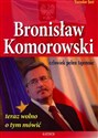 Bronisław Komorowski człowiek pełen tajemnic teraz wolno o tym mówić 