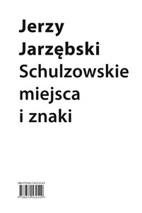 Schulzowskie miejsca i znaki  