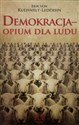 Demokracja opium dla ludu  