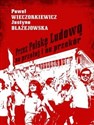 Przez Polskę Ludową na przełaj i na przekór - Paweł Wieczorkiewicz, Justyna Błażejowska Polish Books Canada