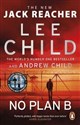 No Plan B  - Jack Reacher, Lee Child  