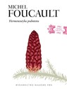 Hermeneutyka podmiotu - Michel Foucault