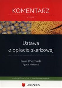 Ustawa o opłacie skarbowej. Komentarz 