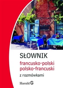 Słownik francusko-polski, polsko-francuski z rozmówkami  