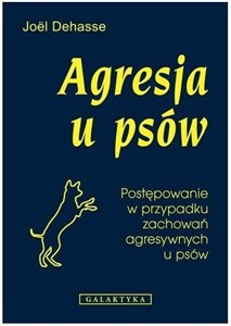 Agresja u psów Postępowanie w przypadku zachowań agresywnych u psów  