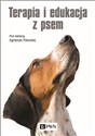 Terapia i edukacja z psem - Agnieszka Potocka, Katarzyna Chrobak, Monika Czwartyńska, Joanna Nawrocka-Rohnka, Michał Nochowicz