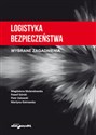 Logistyka bezpieczeństwa Wybrane zagadnienia Polish bookstore