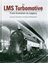 The LMS Turbomotive From Evolution to Legacy buy polish books in Usa