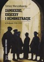 Zamieszki, ekscesy i demonstracje w Krakowie 1918-1939 Polish bookstore