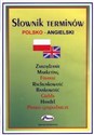 Słownik terminów polsko-angielski Zarządzanie, marketing, finanse, rachunkowość, bankowość, giełda - Polish Bookstore USA