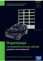 Organizacja i prowadzenie procesu obsługi pojazdów samochodowych Podręcznik Technikum buy polish books in Usa
