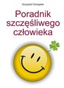 Poradnik szczęśliwego człowieka 