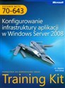 Egzamin MCTS 70-643 Konfigurowanie infrastruktury aplikacji w windows Server 2008 z płytą CD  