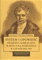 System i opowieść Filozofia narracyjna w myśl FWJ Schellinga w latach 1800-1811 - Katarzyna Filutowska