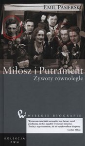 Miłosz i Putrament Żywoty równoległe in polish