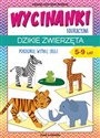 Wycinanki edukacyjne Dzikie zwierzęta Pokoloruj, wytnij, sklej. 5-9 lat. Cuda z papieru bookstore