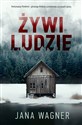 Żywi ludzie - Jana Wagner