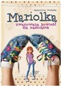 Mariolka Zwariowana powieść dla nastolatek - Katarzyna Dembska