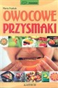 Owocowe przysmaki - Marta Frydryk