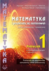 Matematyka i przykłady jej zastosowań 1 Podręcznik Zakres podstawowy i rozszerzony Liceum i technikum. Szkoła ponadpodstawowa Canada Bookstore