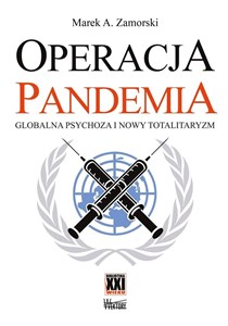 Operacja pandemia. Globalna psychoza i nowy totalitaryzm polish usa