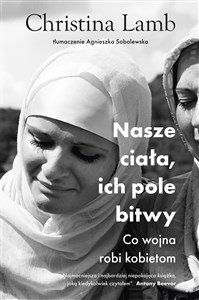 Nasze ciała, ich pole bitwy Co wojna robi kobietom Polish bookstore