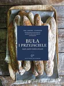Buła i przyjaciele Dupki, piętki i słodkie okruszki. Proste przepisy bez wyrabiania  