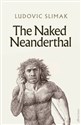 The Naked Neanderthal  - Polish Bookstore USA