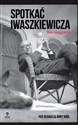 Spotkać Iwaszkiewicza Nie-biografia polish usa