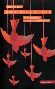 Kosmos jako gabinet luster Psychomachia Witolda Gombrowicza Polish Books Canada