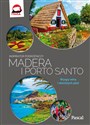 Madera i Porto Santo Inspirator podróżniczy - Opracowanie Zbiorowe  